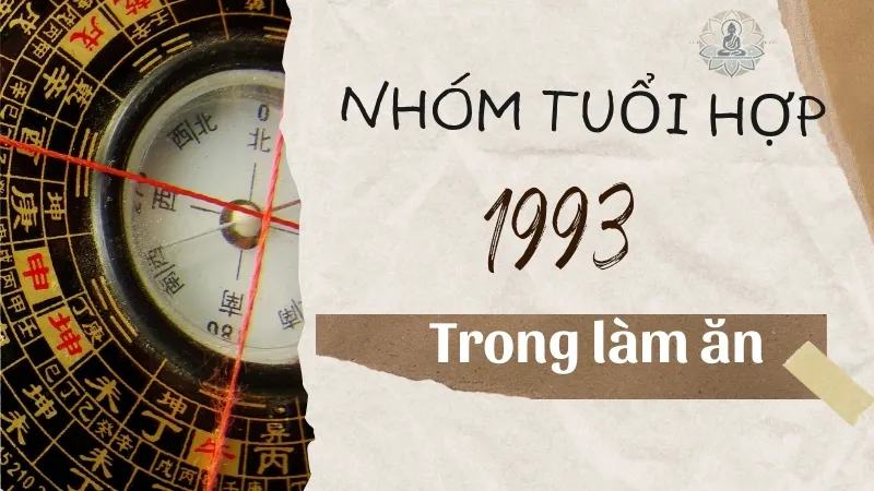 Nhóm tuổi hợp với 1993 trong làm ăn