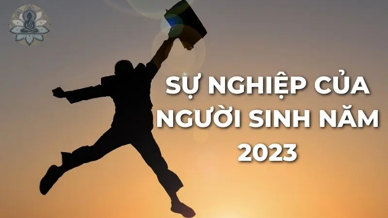 Sự nghiệp của người sinh năm 2023