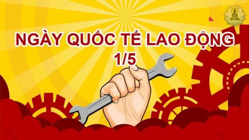 Bài học rút ra từ ngày Quốc tế Lao động