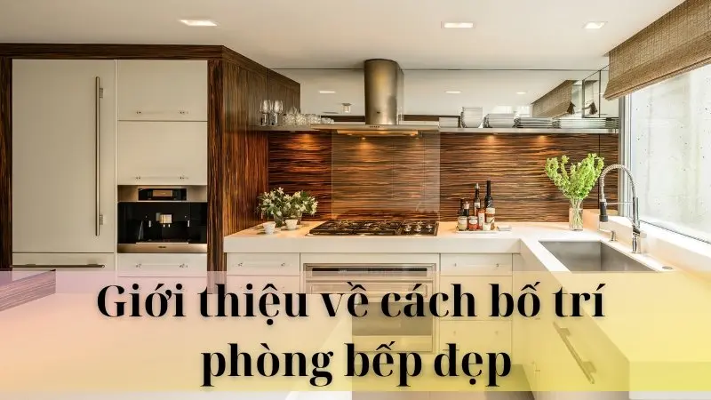 Cách bố trí phòng bếp đẹp 02