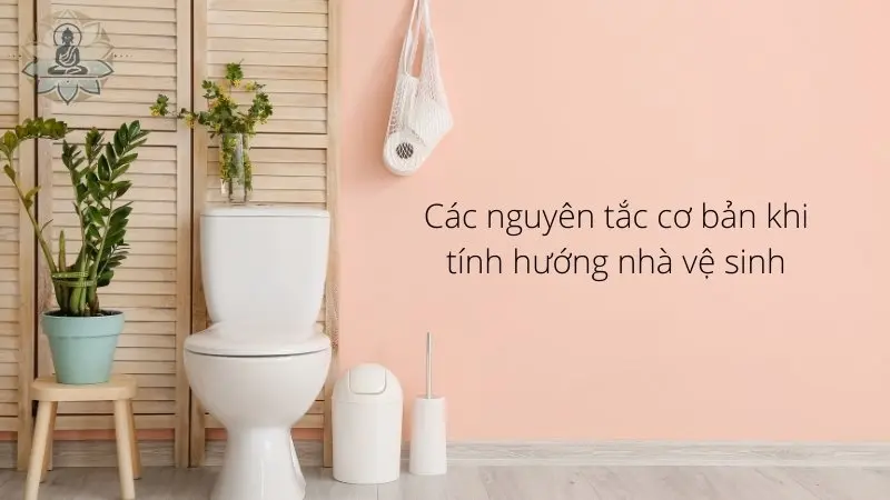 Các nguyên tắc cơ bản khi tính hướng nhà vệ sinh 