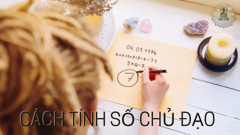 Cách tính số chủ đạo theo ngày tháng năm sinh