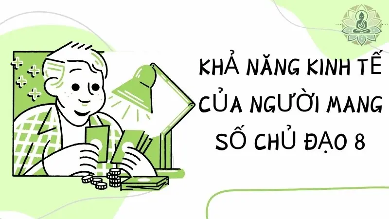 Khả năng kinh tế của người mang số chủ đạo 8