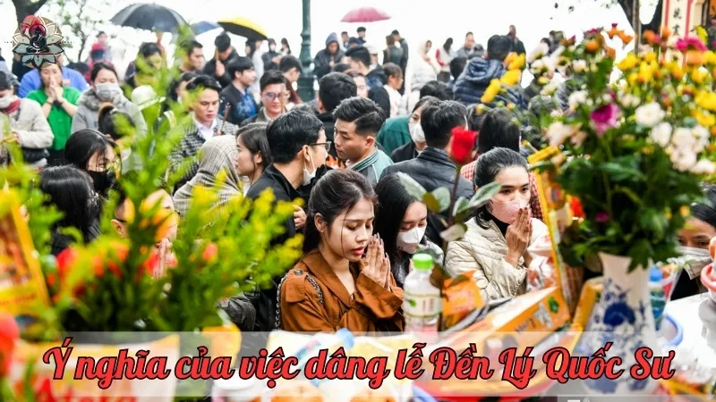 Ý nghĩa của việc dâng lễ Đền Lý Quốc Sư