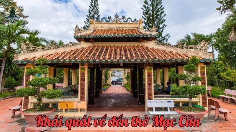 Khái quát về đền thờ Mạc Cửu