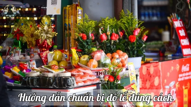 Hướng dẫn chuẩn bị đồ lễ đúng cách