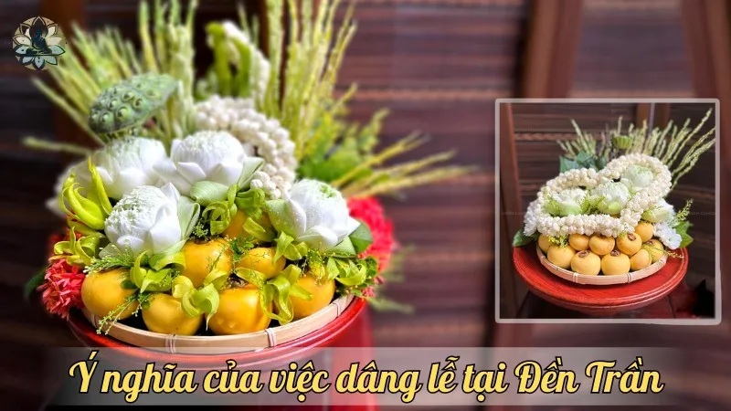 Ý nghĩa của việc dâng lễ tại Đền Trần