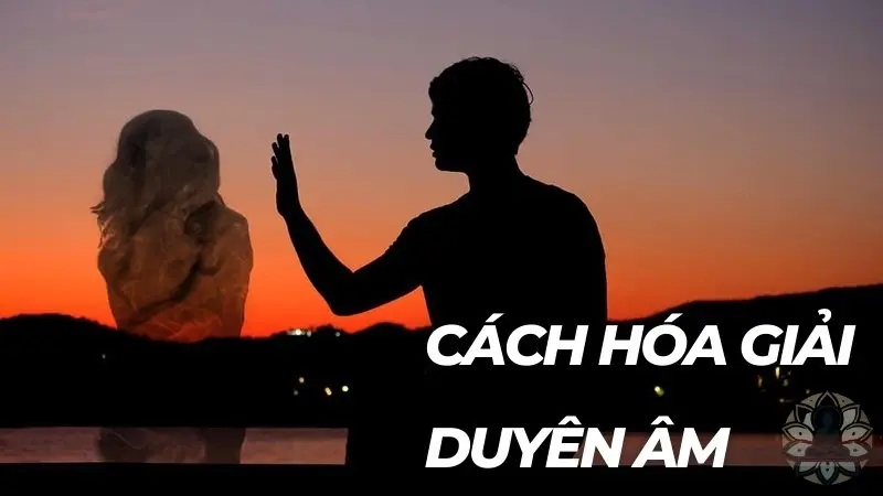 Cách hóa giải duyên âm