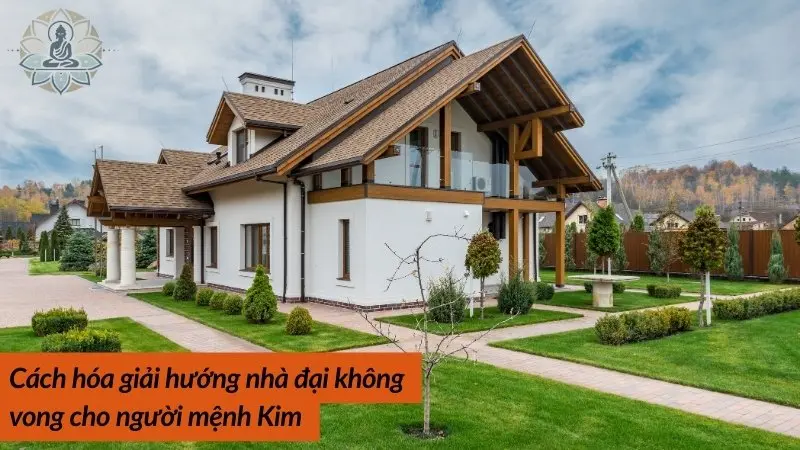 Cách hóa giải hướng nhà đại không vong theo mệnh của gia chủ