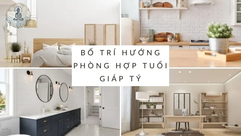 Bố trí hướng phòng và đồ vật hợp với tuổi Giáp Tý 1984