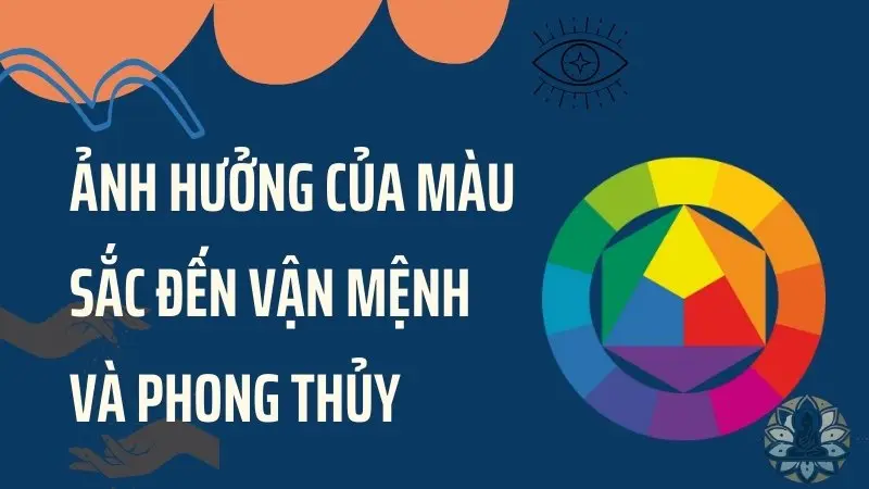 Tầm quan trọng của việc chọn màu sắc hợp mệnh