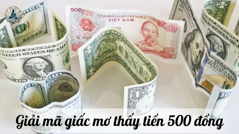 Giải mã giấc mơ thấy tiền 500 đồng