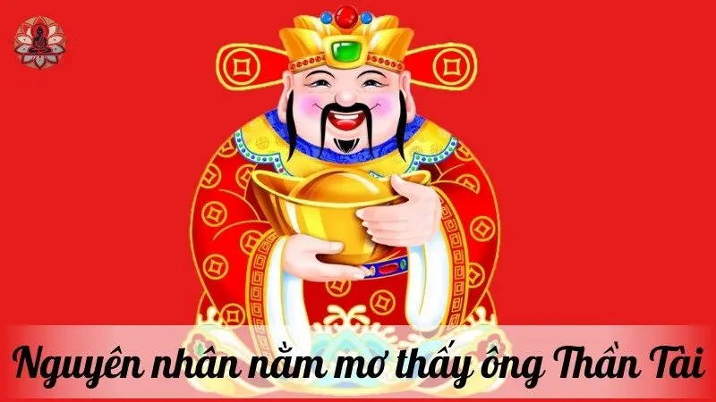 Nguyên nhân nằm mơ thấy ông thần tài