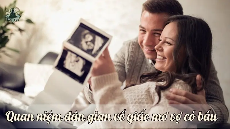 Quan niệm dân gian về giấc mơ vợ có bầu