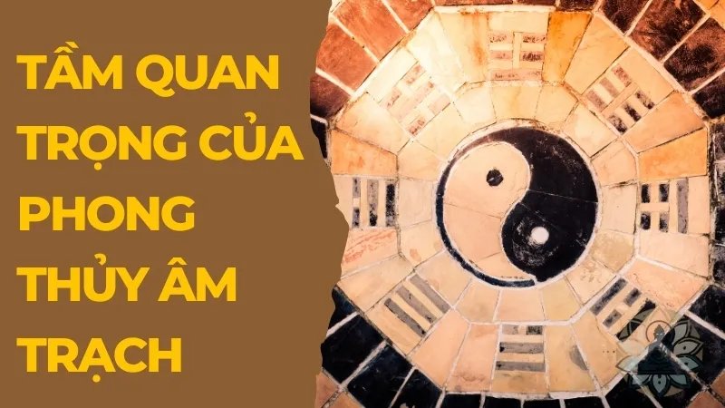 Giải đáp mọi thắc mắc về nguyên tắc phong thủy âm trạch