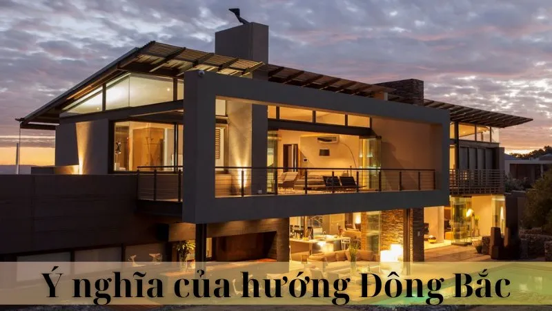 Hướng nhà đông bắc hợp tuổi gì 03