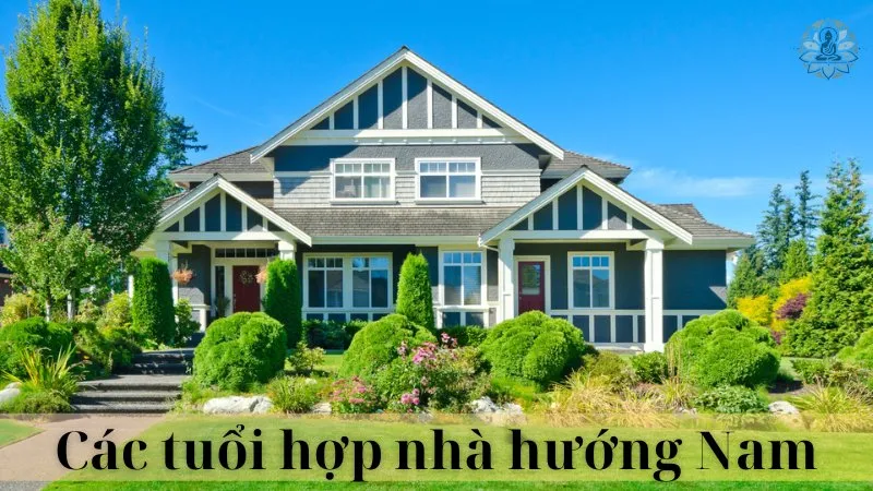 Nhà hướng nam hợp với tuổi nào 07