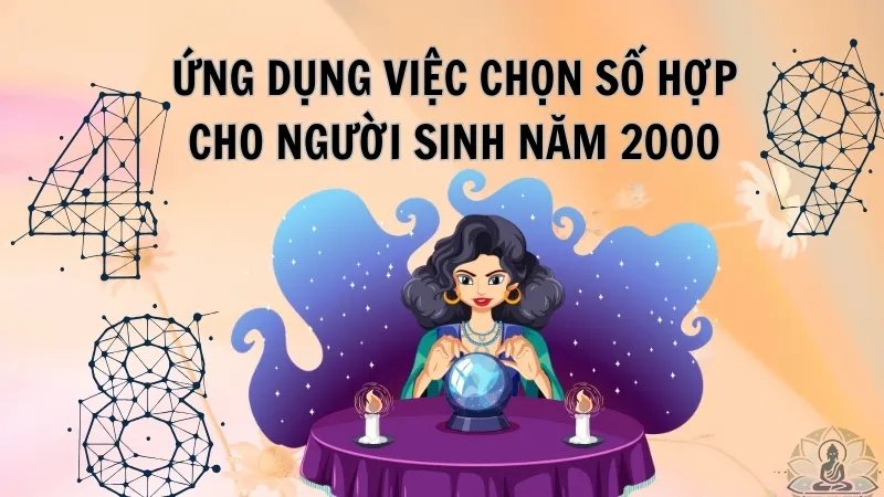 Ứng dụng việc chọn số hợp cho người sinh năm 2000