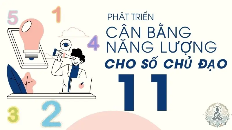 Cách phát triển và cân bằng năng lượng cho người mang số chủ đạo 11