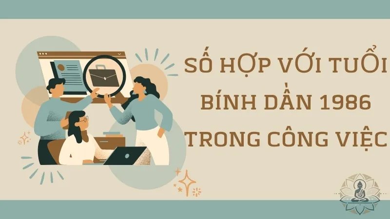 Các con số hợp với tuổi Bính Dần 1986 trong công việc