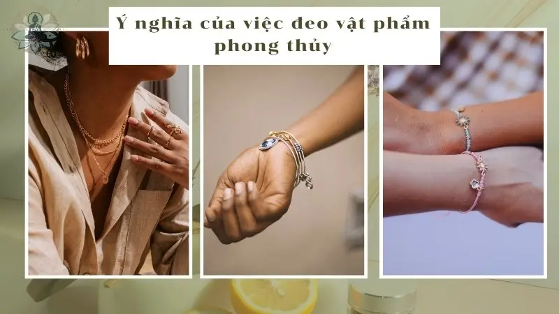 Ý nghĩa của việc đeo vật phẩm phong thủy