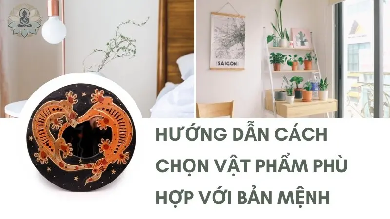 Hướng dẫn cách chọn vật phẩm phù hợp với bản mệnh