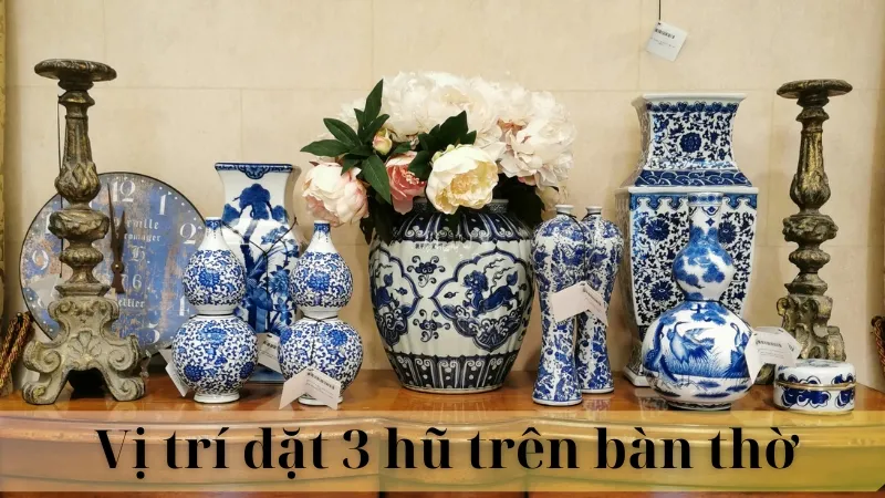 Vị trí đặt 3 hũ trên bàn thờ 02