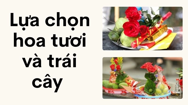 Lựa chọn hoa tươi và trái cây sao cho đúng đạo