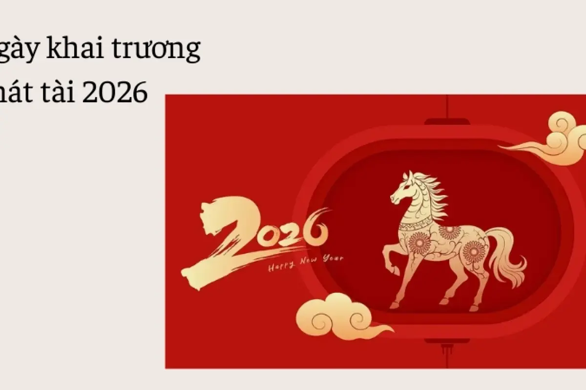 Top ngày tốt khai trương năm 2026 giúp gia chủ rước lộc vào nhà
