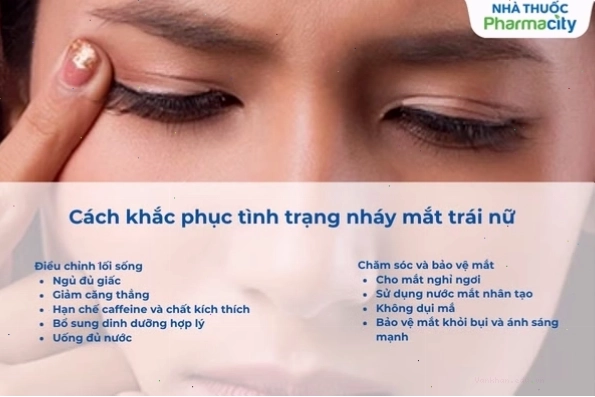 Các cách khắc phục hiệu quả tình trạng mắt trái giật