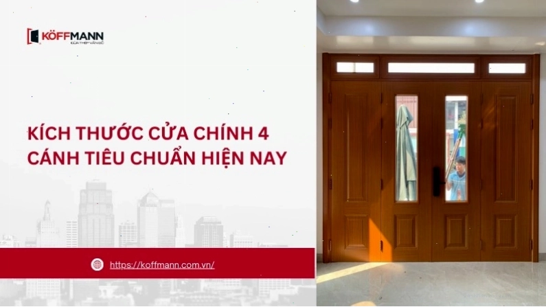 Kích thước cửa chính 4 cánh tiêu chuẩn hiện nay