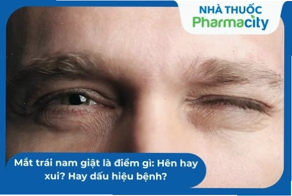 Mắt trái nam giật là gì