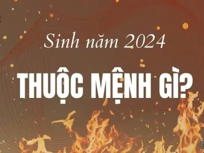 Khám phá bí ẩn mệnh của người sinh năm 2024 