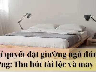 Bí quyết đặt giường ngủ đúng hướng giúp tăng vượng khí