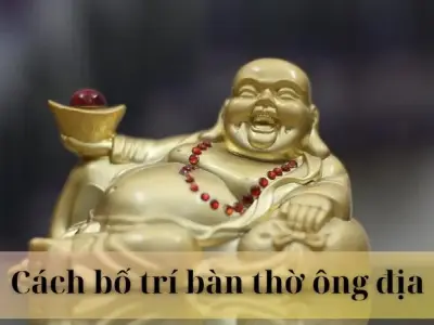 Bật mí 10 cách bố trí bàn thờ ông địa chuẩn phong thủy nhất