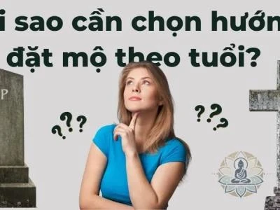 Chọn hướng đặt mộ theo tuổi - Bí quyết mang đến bình an
