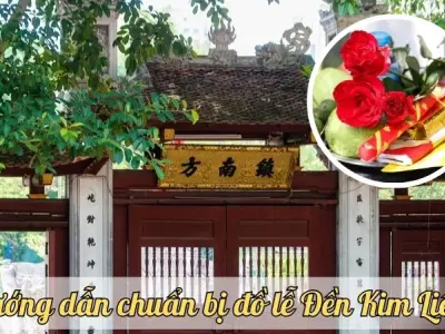 Hướng dẫn chi tiết nhất khi chuẩn bị đồ lễ Đền Kim Liên