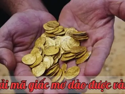 Giải mã giấc mơ đào được vàng - Ý nghĩa và con số may mắn