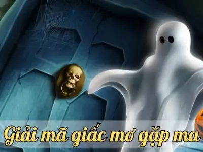 Giải mã giấc mơ gặp ma chi tiết và đầy đủ nhất cho bạn