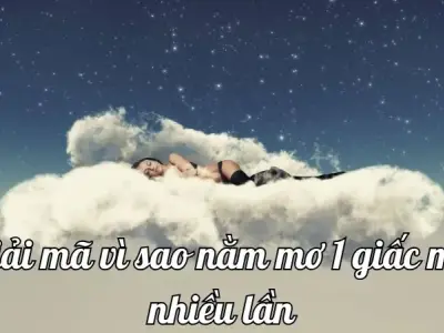 Giải mã vì sao nằm mơ 1 giấc mơ nhiều lần có điềm báo gì?