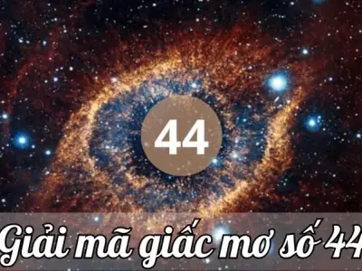 Giải mã giấc mơ số 44 và gợi ý những con số may mắn tương ứng