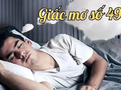 Nằm mơ thấy số 49 - Giải mã bí ẩn và điềm báo trong tương lai