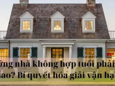 Hướng nhà không hợp tuổi phải làm sao? Bí quyết hóa giải vận hạn