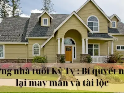 Hướng nhà tuổi Kỷ Tỵ : Bí quyết mang lại may mắn và tài lộc