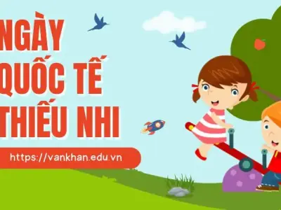Khám phá ý nghĩa sâu sắc của ngày Quốc tế Thiếu nhi 1/6