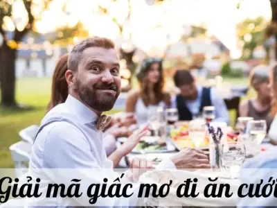 Giải mã giấc mơ đi ăn cưới - Hạnh phúc hay sóng gió?