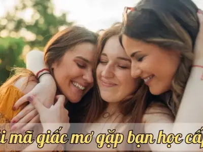 Giải mã chi tiết giấc mơ gặp bạn học cấp 3 và con số may mắn