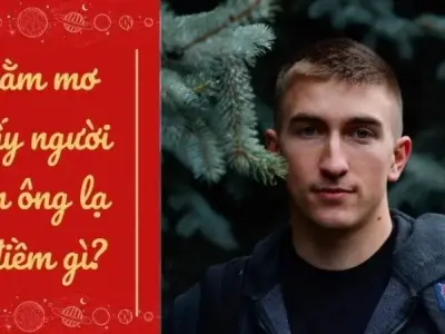 Giải mã chi tiết giấc mơ thấy đàn ông - Điềm báo gì cho bạn? 