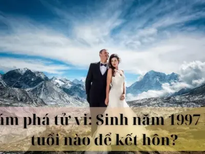 Khám phá tử vi: Sinh năm 1997 hợp tuổi nào để kết hôn?
