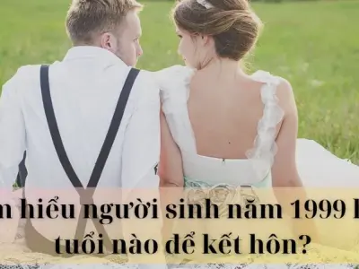 Tìm hiểu người sinh năm 1999 hợp tuổi nào để kết hôn?